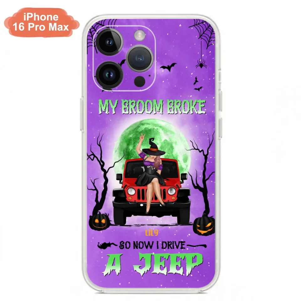 Custom Personalized Off - Road Witch Phone Case - Halloween Gift For Girl - My Broom Broke - Case For Iphone/Samsung