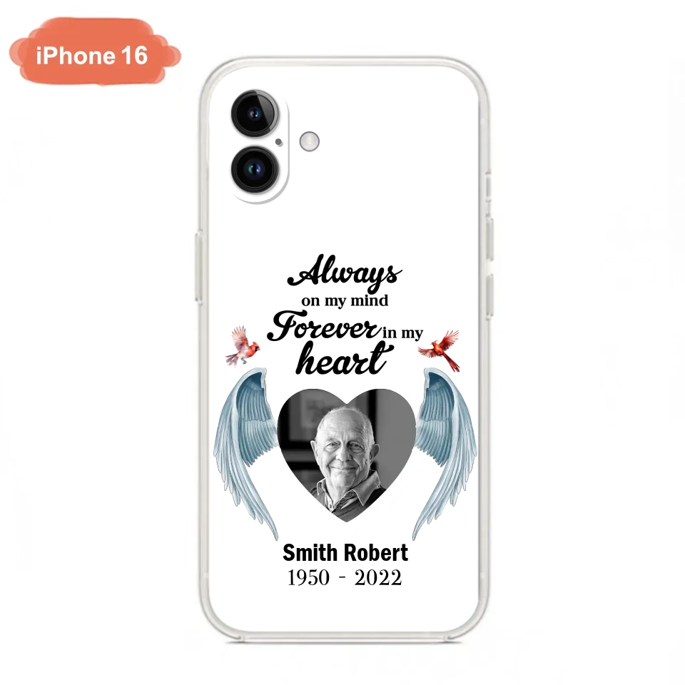 Custom Personalized Memorial Photo Phone Case - Gift Idea For Family - Upload Photo - Always On My Mind Forever In My Heart - Case For iPhone/Samsung