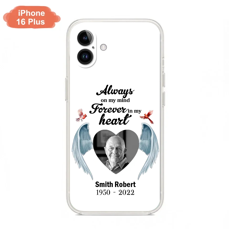 Custom Personalized Memorial Photo Phone Case - Gift Idea For Family - Upload Photo - Always On My Mind Forever In My Heart - Case For iPhone/Samsung