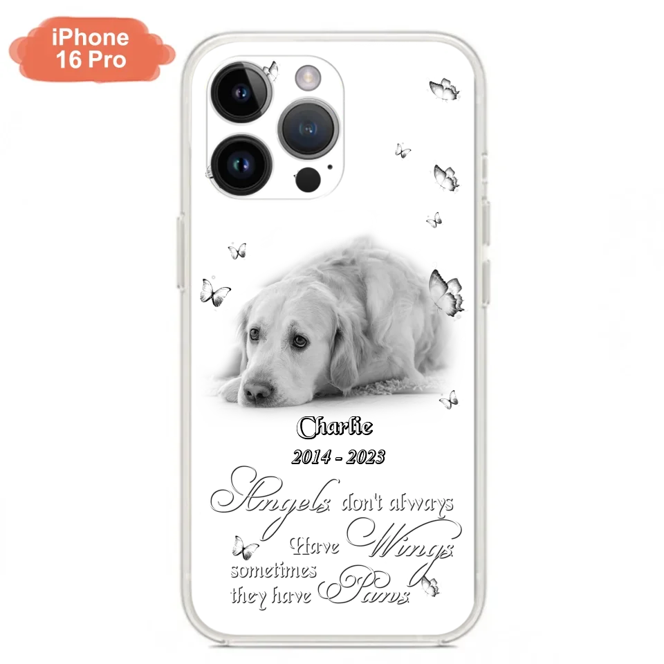 Custom Personalized Memorial Phone Case - Upload Photo - Memorial Gift Idea For Family Member/ Pet Lover - Angels Don't Always Have Wings Sometimes They Have Paws