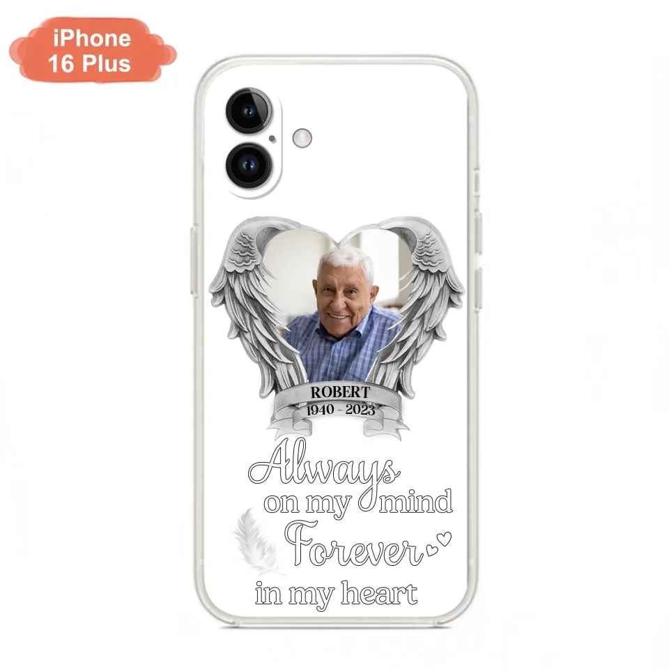 Custom Personalized Memorial Phone Case - Upload Photo - Memorial Gift Idea For Family Member - Always On My Mind Forever In My Heart