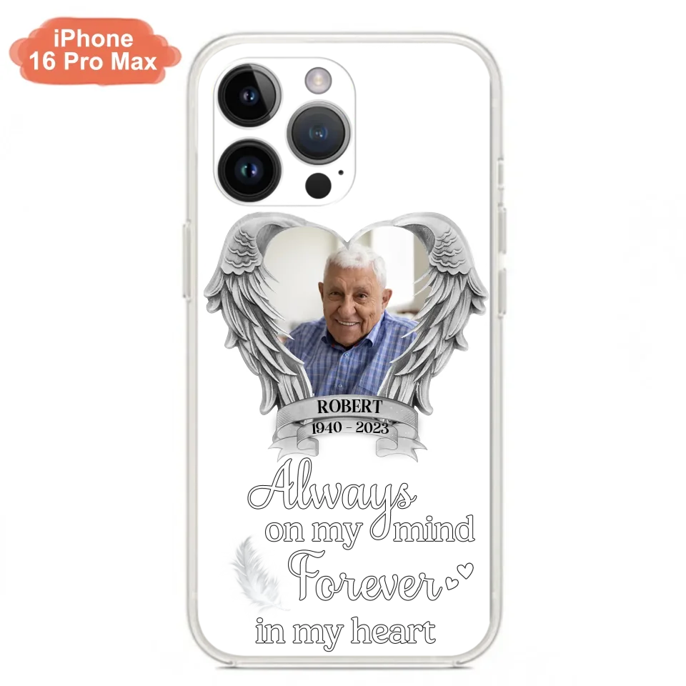 Custom Personalized Memorial Phone Case - Upload Photo - Memorial Gift Idea For Family Member - Always On My Mind Forever In My Heart