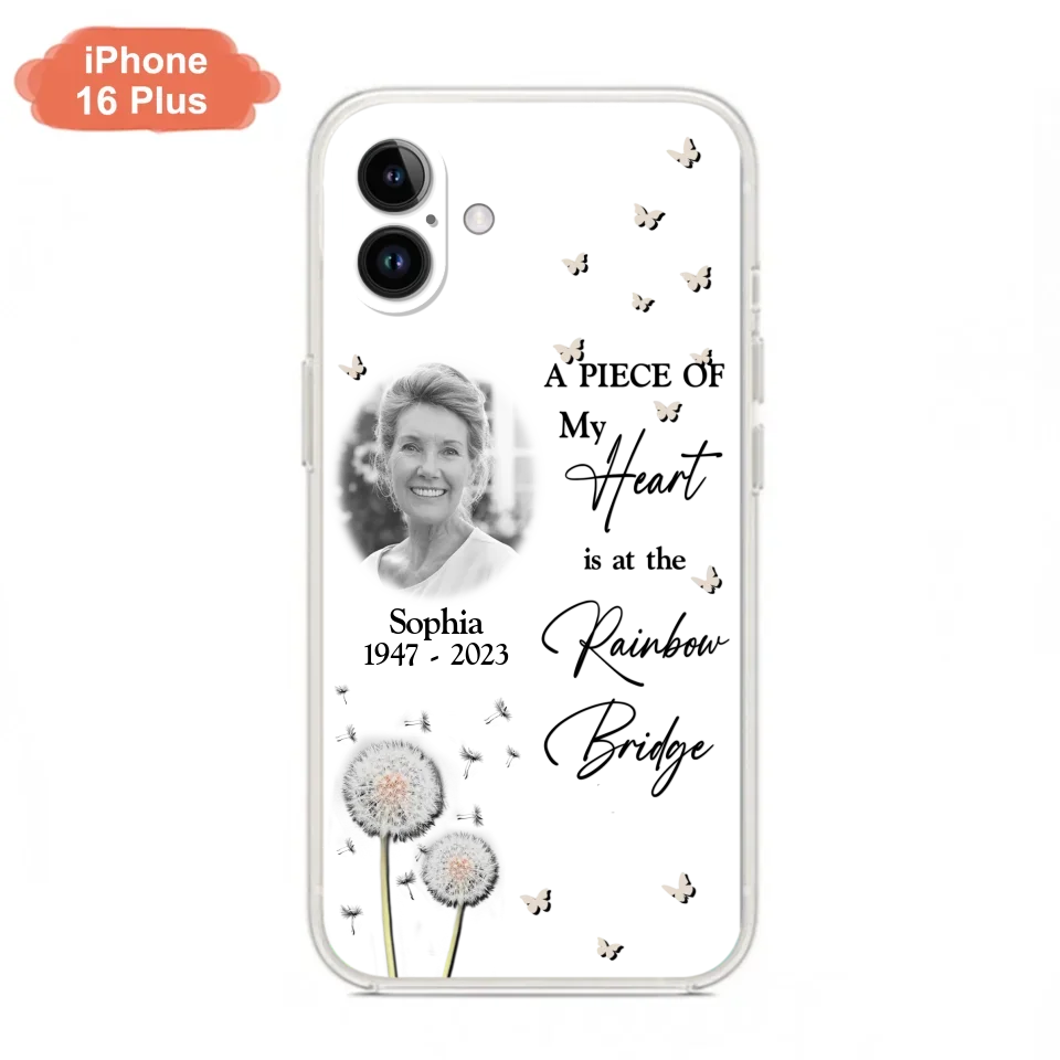 Custom Personalized Memorial Phone Case - Upload Photo - Memorial Gift Idea For Family Member - A Piece Of My Heart Is At The Rainbow Bridge - Case For iPhone/Samsung