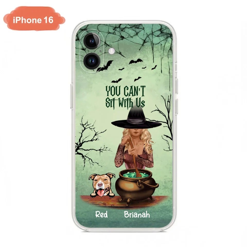 Custom Personalized Dog And Witch Phone Case - Upto 4 Dogs - You Can't Sit With Us -  Phone Case For iPhone and Samsung