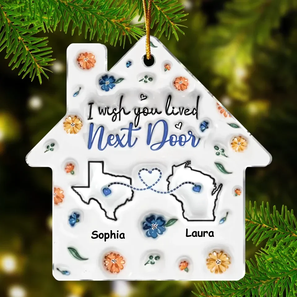 Personalized Friends Acrylic Ornament - Custom State Map - Christmas Gift Idea For Friends/Sisters/Besties - I Wish You Lived Next Door