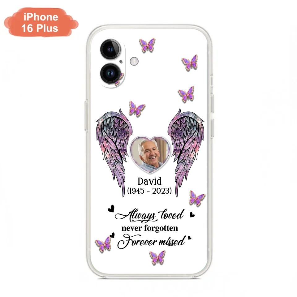 Personalized Memorial Phone Case - Memorial Gift Idea For Family Member - Upload Photo - Case For iPhone/Samsung - Always Loved Never Forgotten Forever Missed