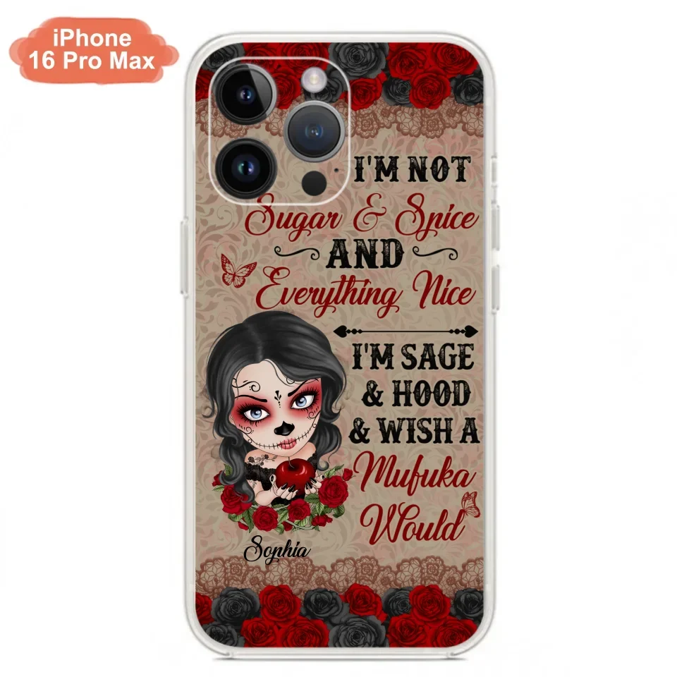 Custom Personalized Skull Girl Phone Case - Halloween Gift For Skull Lover - I'm Not Sugar & Spice - Case For iPhone And Samsung