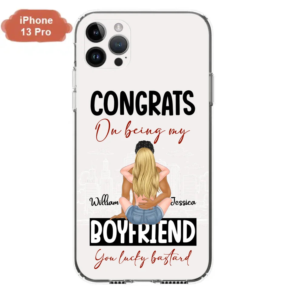 Personalized Couple Phone Case - Gift Idea For Couple/Valentines Day - Congrats On Being My Boyfriend You Lucky Bastard - Case For iPhone/Samsung