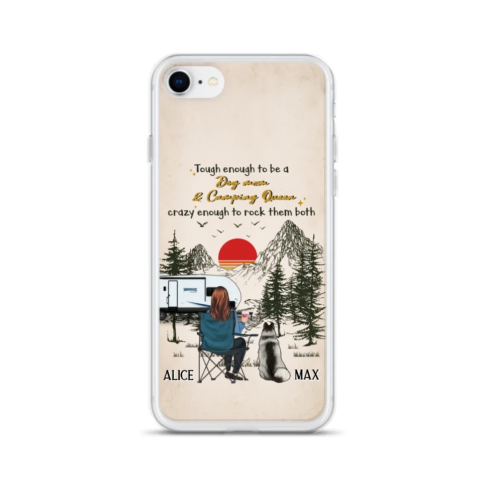 Custom Personalized Dog Mom Phone Case - Upto 4 Dogs - Mother's Day Gift Idea Dog/Camping Lovers - Tough Enough To Be A Dog Mom And Camping Queen Crazy Enough To Rock Them Both - Case For iPhone/Samsung