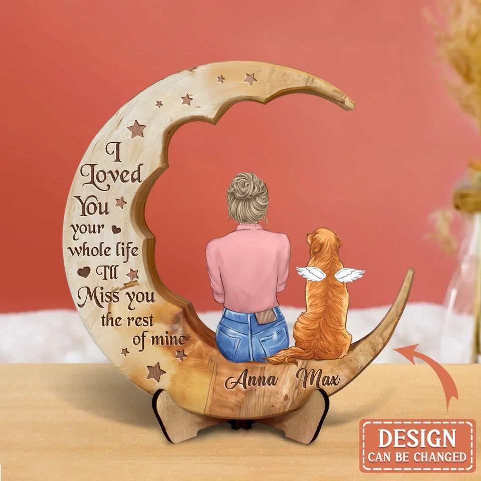 Personalized Memorial Pet Moon Wooden Art - Memorial Gift Idea for Cat/Dog Lover - No Longer By My Side Forever In My Heart