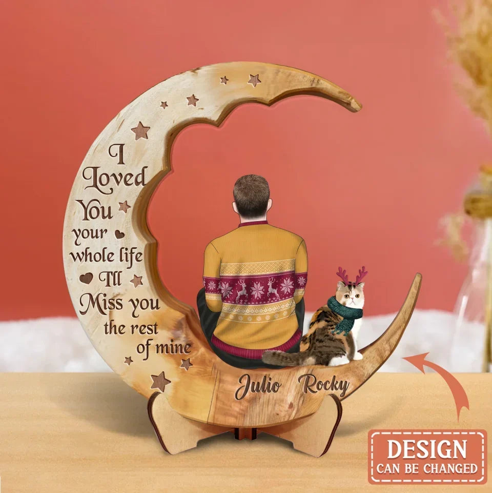 Personalized Memorial Pet Moon Wooden Art - Memorial Gift Idea for Cat/Dog Lover - No Longer By My Side Forever In My Heart