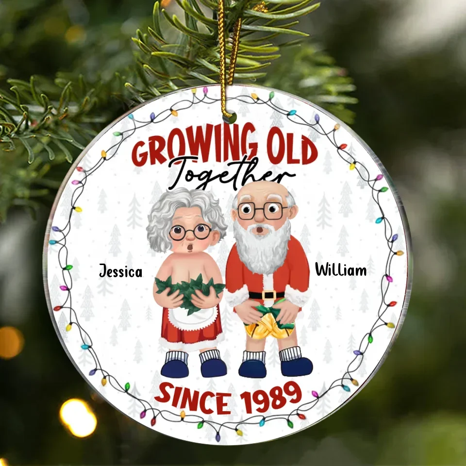 Personalized Funny Old Couple Acrylic Ornament - Christmas Gift Idea For Couple - I Want To Grow Old With You