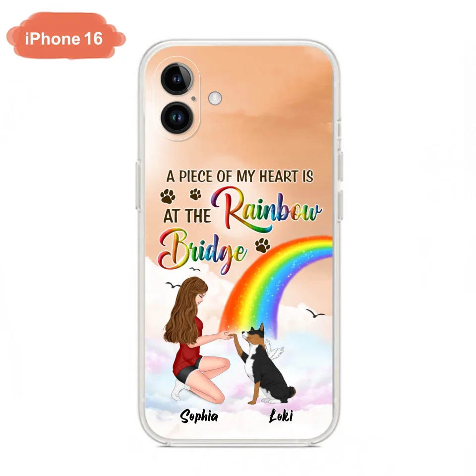 Custom Personalized Dog Mom Phone Case - Memorial Gift Idea for Dog Owners/Mother's Day - A Piece Of My Heart Is At The Rainbow Bridge - Case for iPhone/Samsung