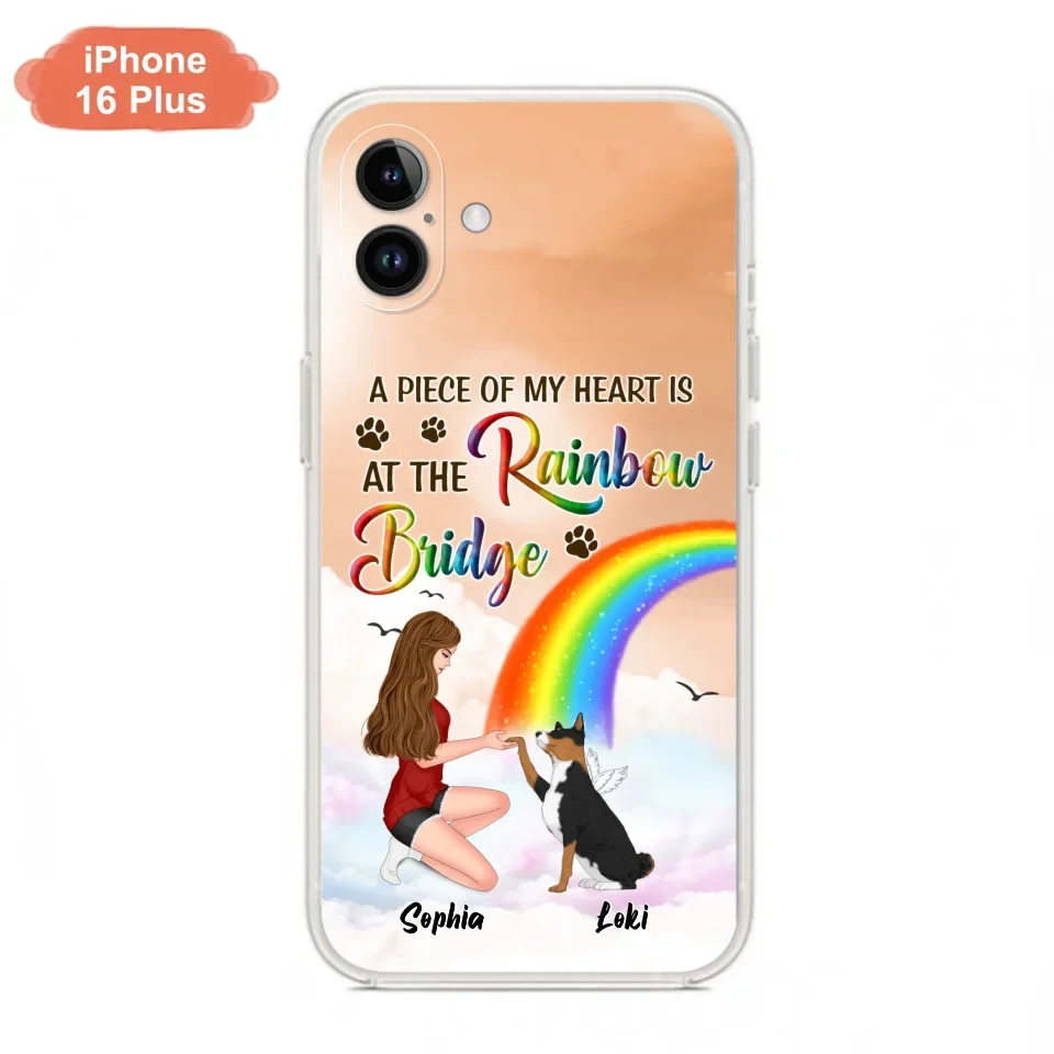 Custom Personalized Dog Mom Phone Case - Memorial Gift Idea for Dog Owners/Mother's Day - A Piece Of My Heart Is At The Rainbow Bridge - Case for iPhone/Samsung