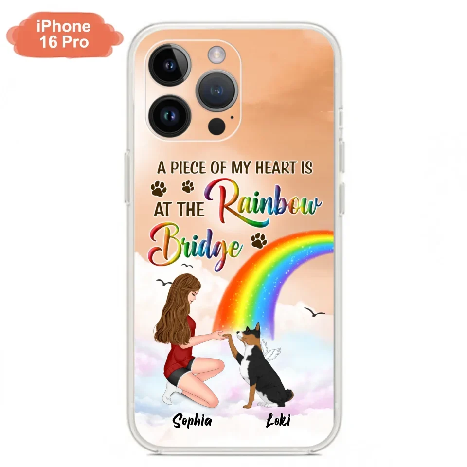 Custom Personalized Dog Mom Phone Case - Memorial Gift Idea for Dog Owners/Mother's Day - A Piece Of My Heart Is At The Rainbow Bridge - Case for iPhone/Samsung