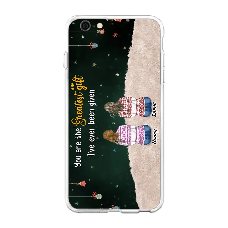 Personalized Christmas Friends Phone Case - Christmas Gift Idea For Friends/Sisters - Up to 12 People - You Are The Greatest Gift I've Ever Been Given - Case For iPhone And Samsung