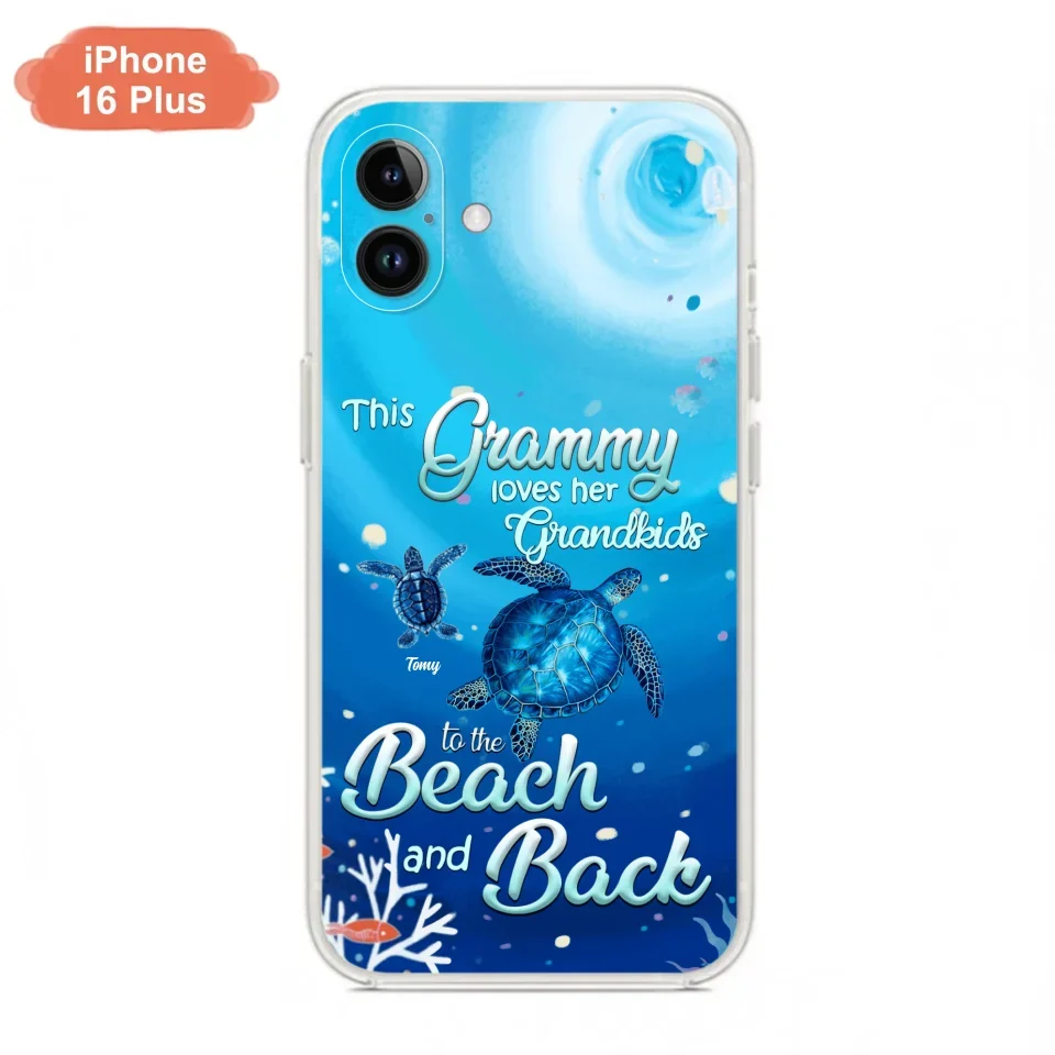 Custom Personalized Grandma Turtle Phone Case - Upto 6 Turtles - This Grammy Loves Her Grandkids To The Beach And Back - For iPhone And Samsung Phone Case - HWDFYR