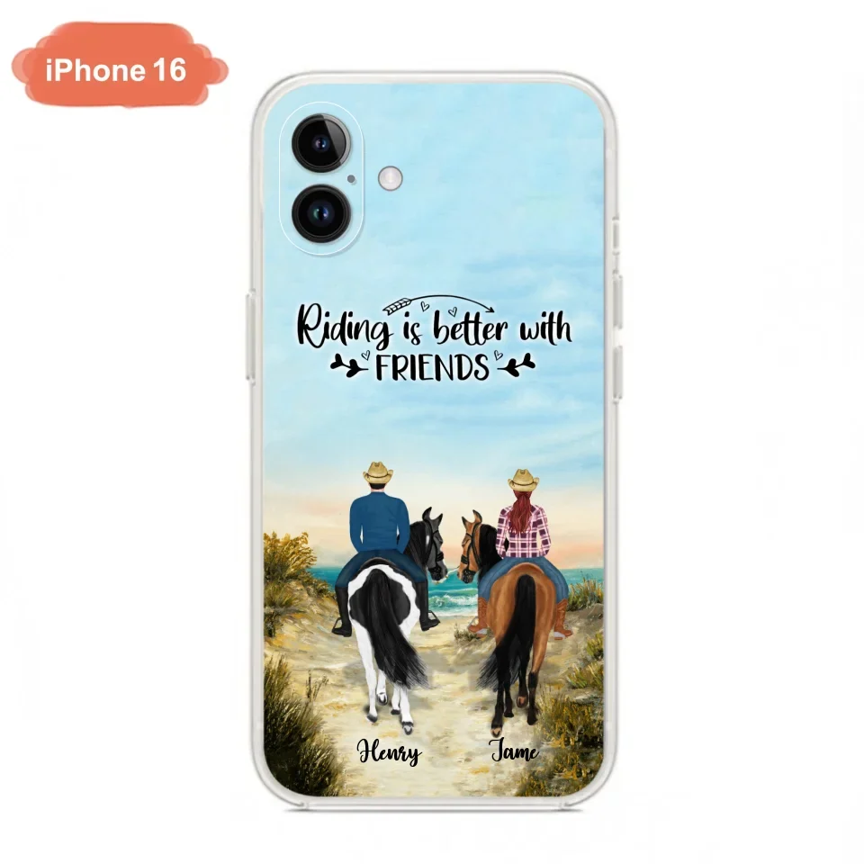 Custom Personalized Friend Riding Horse Phone Case - Best Gift For Horse Love -Riding Is Better With Friends - Case For iPhone And Samsung