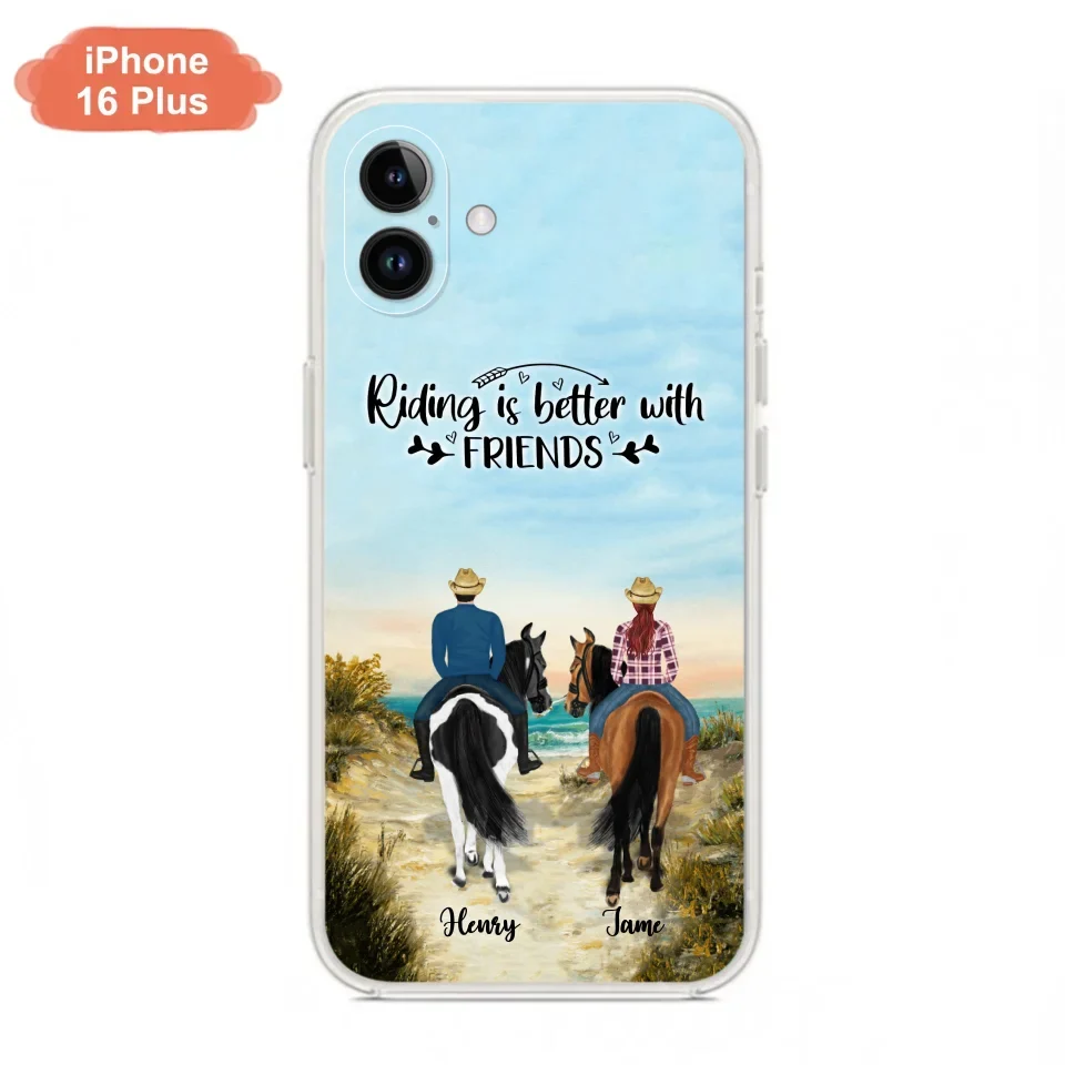 Custom Personalized Friend Riding Horse Phone Case - Best Gift For Horse Love -Riding Is Better With Friends - Case For iPhone And Samsung