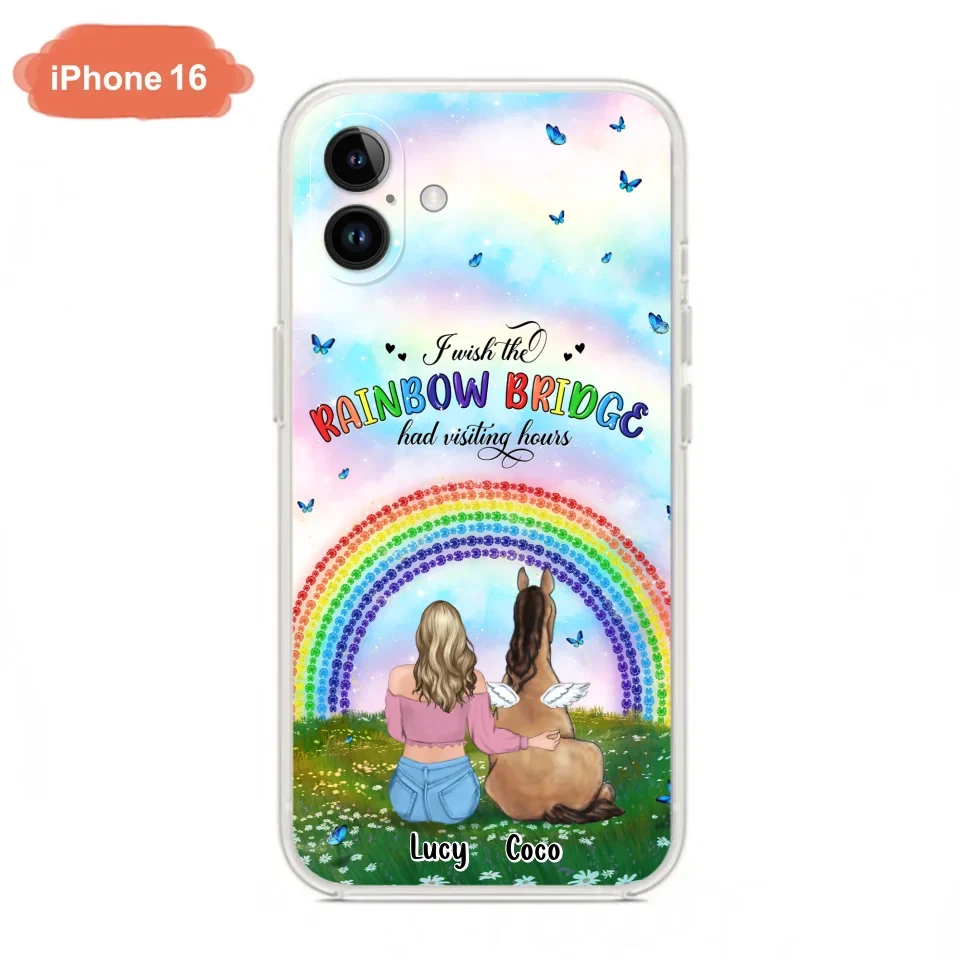 Custom Personalized Horse Memorial Phone Case - Upto 4 Horses - Memorial Gift For Horse Lover - I Wish The Rainbow Bridge Had Visiting Hours - Case For iPhone And Samsung