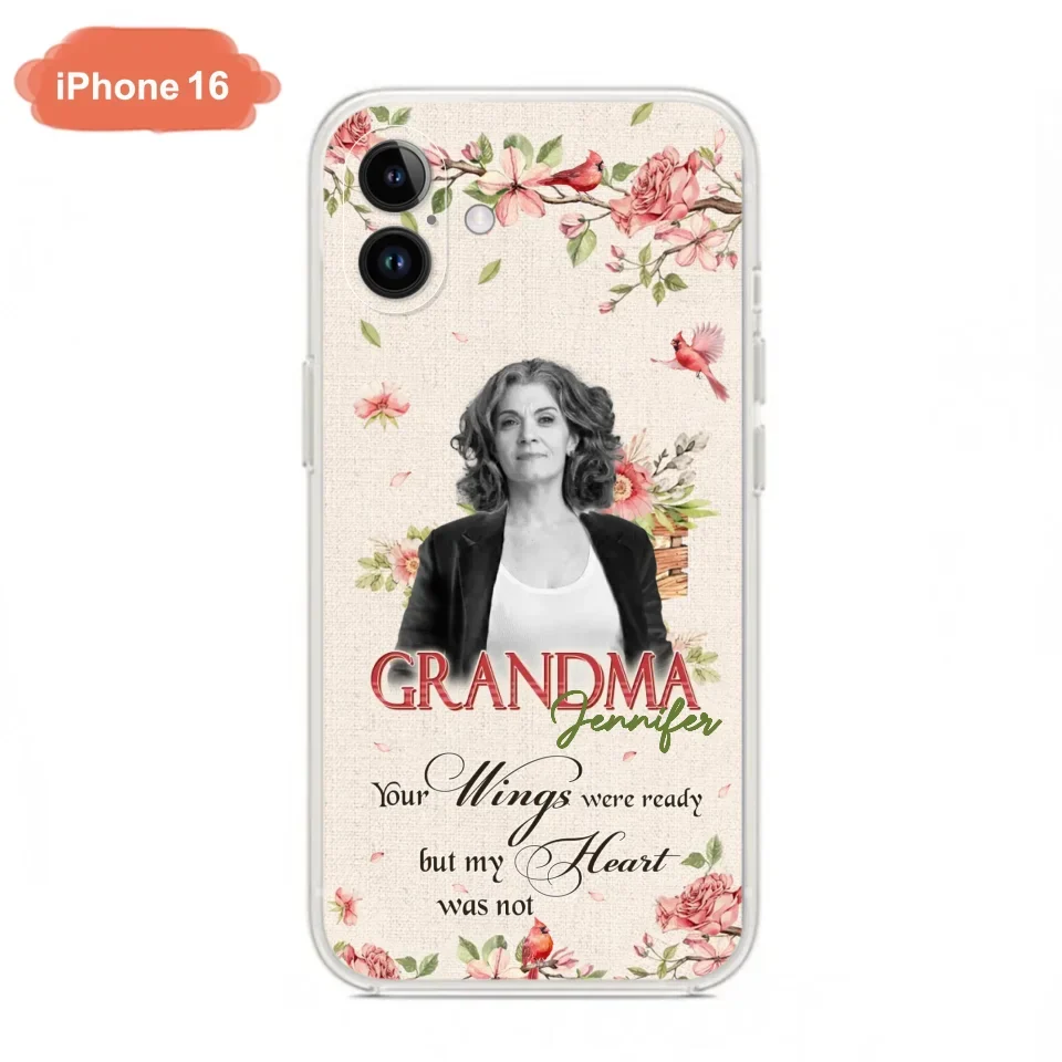Custom Personalized Memorial Phone Case For iPhone/ Samsung - Upload Photo - Your Wings Were Ready But My Heart Was Not