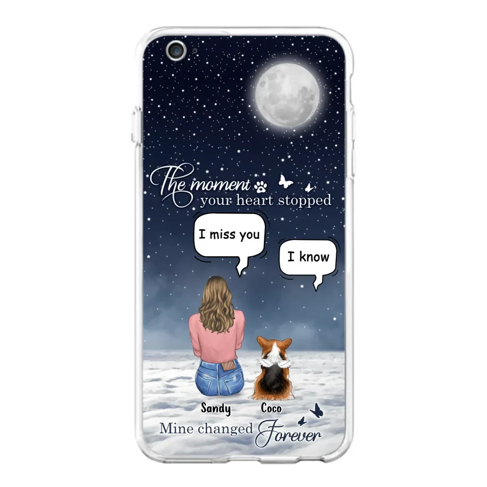Custom Personalized Memorial Pet Phone Case -  Memorial Gift Idea For Dog Owners/Mother's Day - The Moment Your Heart Stopped Mine Changed Forever  - Case for iPhone/Samsung