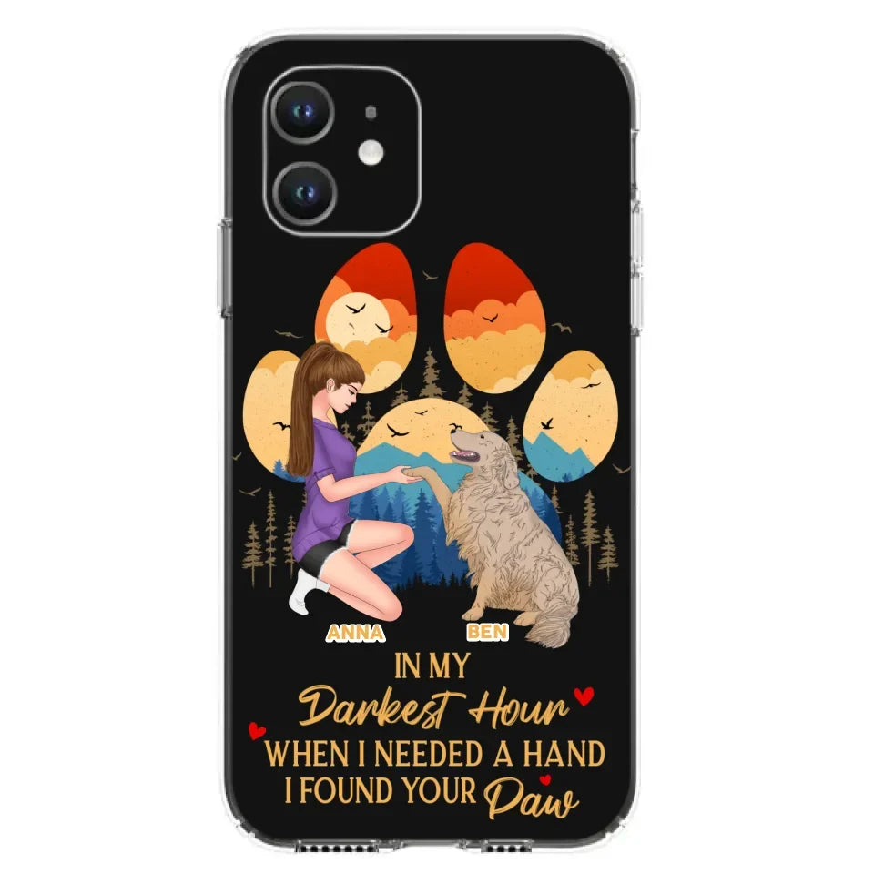 Custom Personalized Dog Mom Phone Case - Gift For Dog Mom/ Dog Lover/ Mother's Day Gift - In My Darkest Hour When I Needed A Hand I Found Your Paw - Case For iPhone And Samsung