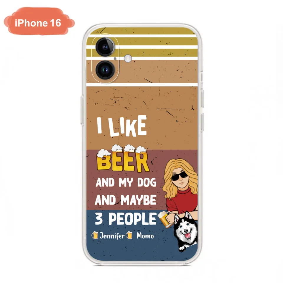 Custom Personalized Dog Phone Case - Upto 4 Dogs - Mother's Day/Father's Day Gift Idea For Dog Lovers - I Like Beer And My Dog And Maybe 3 People - Case for iPhone/Samsung