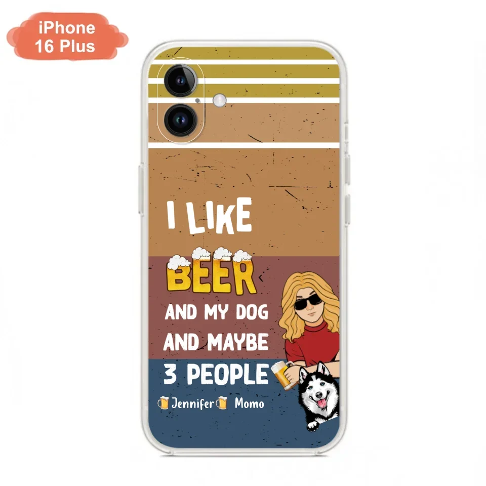 Custom Personalized Dog Phone Case - Upto 4 Dogs - Mother's Day/Father's Day Gift Idea For Dog Lovers - I Like Beer And My Dog And Maybe 3 People - Case for iPhone/Samsung