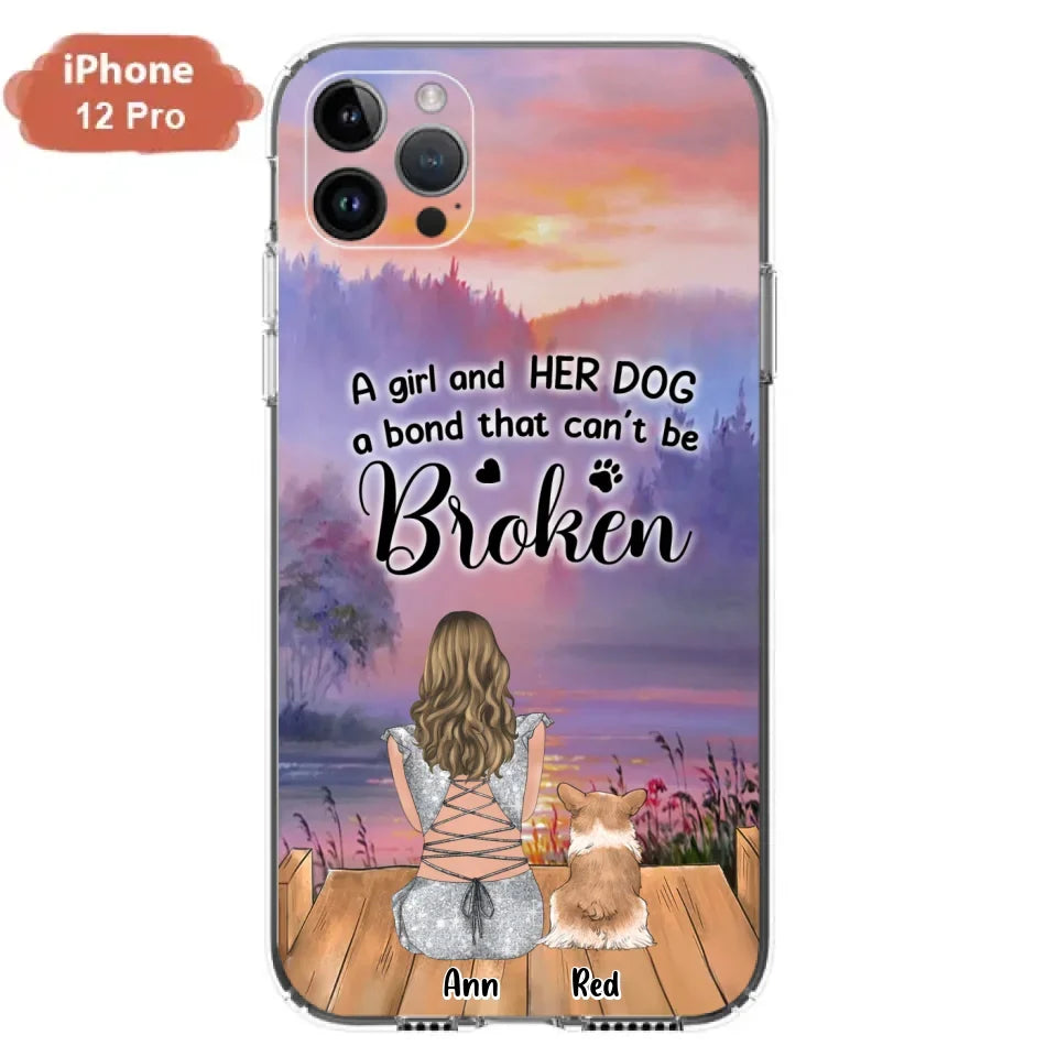 Custom Personalized Dog Mom Phone Case - Upto 4 Dogs - Mother's Day Gift Idea for Dog Lovers - A Girl And Her Dog A Bond That Can't Be Broken - Case for iPhone/Samsung