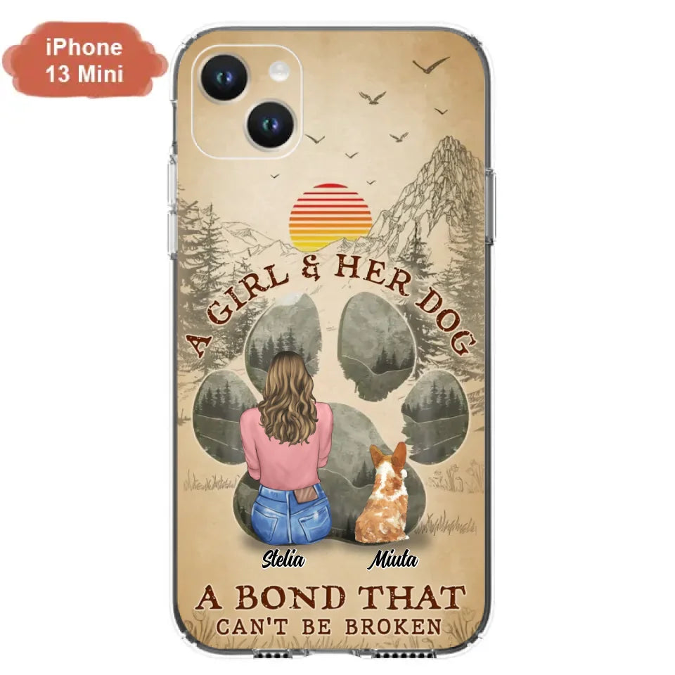 Custom Personalized Pet Mom Phone Case - Gifts For Pet Lovers With Upto 4 Pets - A Girl And Her Dog A Bond That Can't Be Broken - Case For iPhone & Samsung