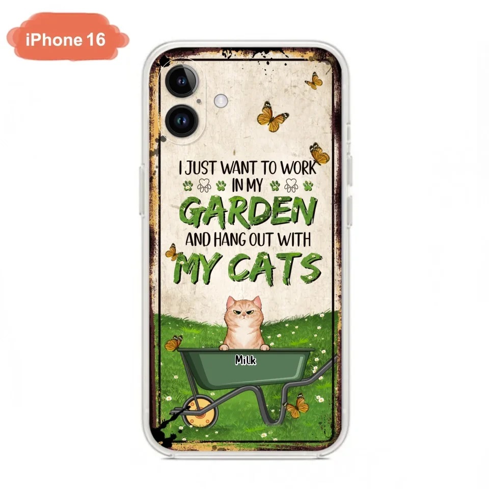 Custom Personalized Cat Phone Case For iPhone And Samsung - Gift Idea For Cat Lover - Up to 6 Cats - I Just Want To Work In My Garden And Hang Out With My Cats