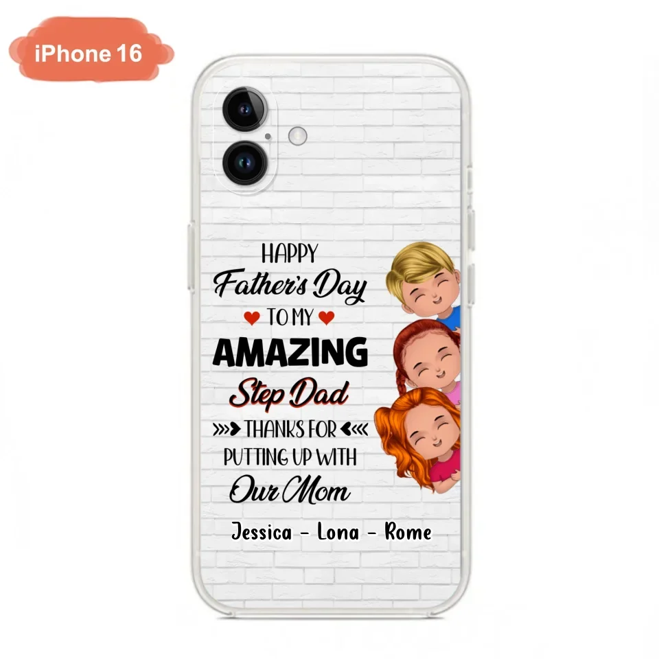 Personalized Dad Phone Case - Gift Idea For Father's Day - Up to 3 Kids - To My Amazing Step Dad Thanks For Putting Up With Our Mom - Case For iPhone & Samsung