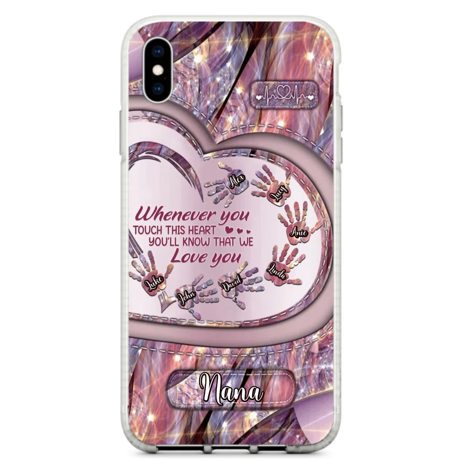 Custom Personalized Grandma Phone Case - Mother's Day Gift For Grandma - Upto 7 Kids - Whenever You Touch This Heart You'll Know That We Love You - Case For iPhone And Samsung