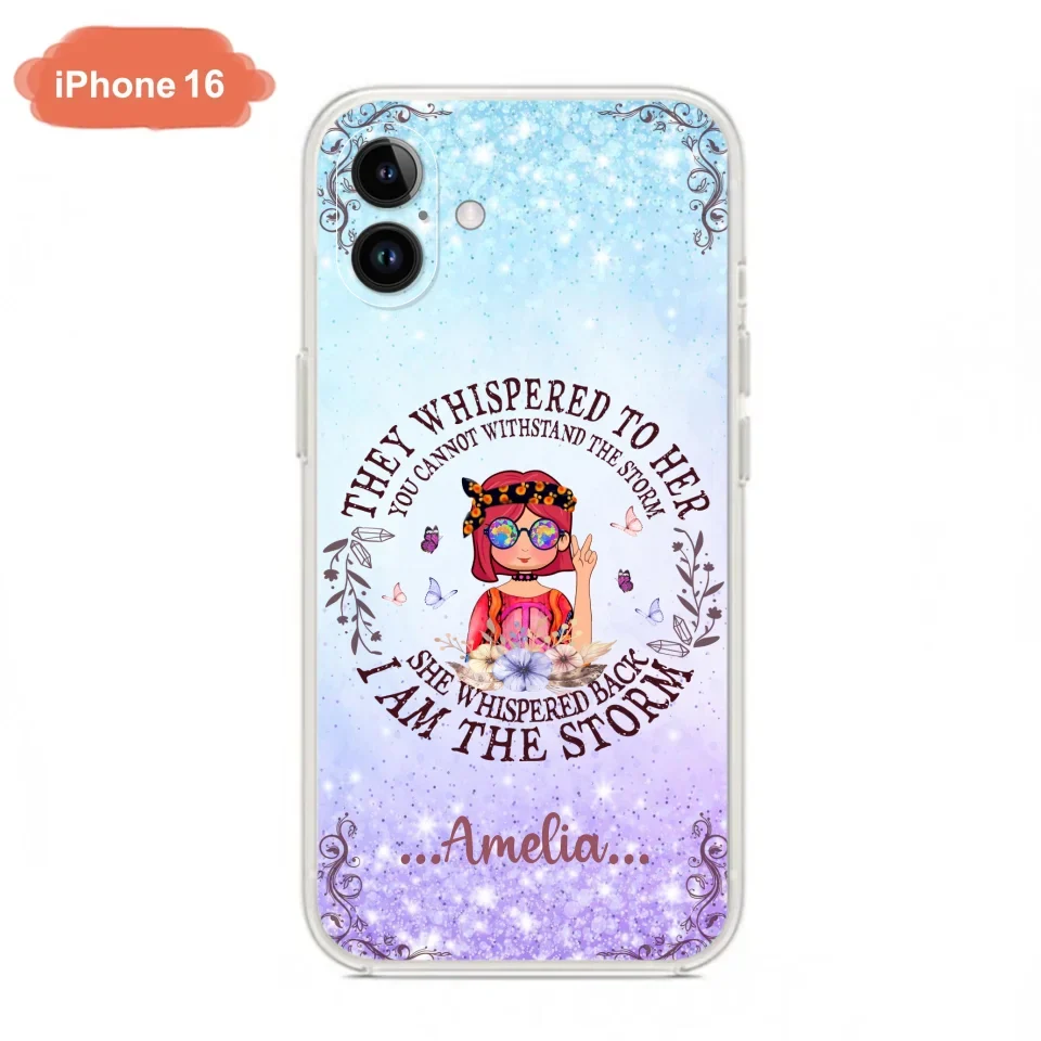 Custom Personalized Hippie Girl Phone Case - Best Gift For Hippie Girl - I Am The Storm - Case For iPhone And Samsung
