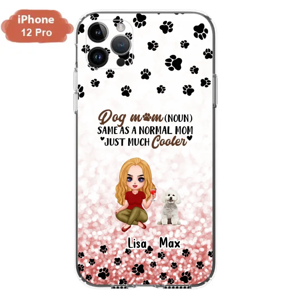 Custom Personalized Dog Mom Phone Case - Upto 6 Dogs - Best Gift For Dog Lover - Crazy Dog Mom - Case For iPhone/Samsung