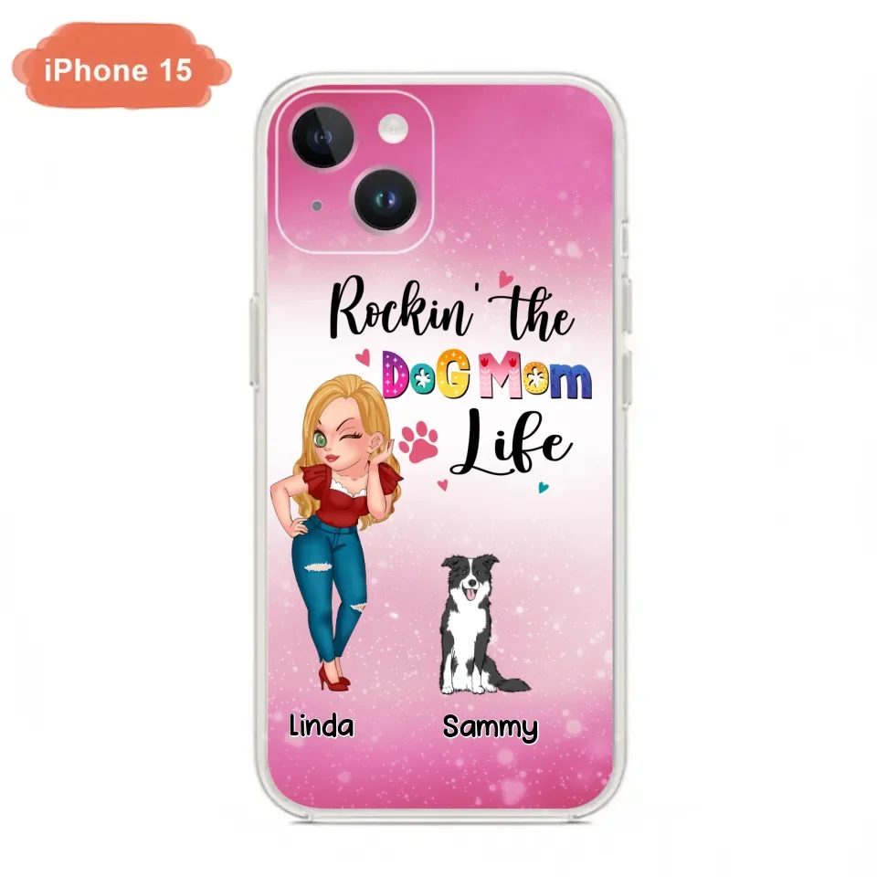 Personalized Dog Mom Phone Case - Up to 6 Dogs - Gift Idea For Dog Lover - Rockin' The The Dog Mom Life - Case for iPhone/Samsung