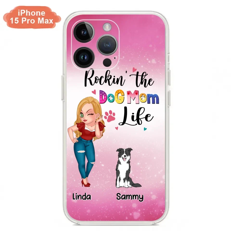 Personalized Dog Mom Phone Case - Up to 6 Dogs - Gift Idea For Dog Lover - Rockin' The The Dog Mom Life - Case for iPhone/Samsung