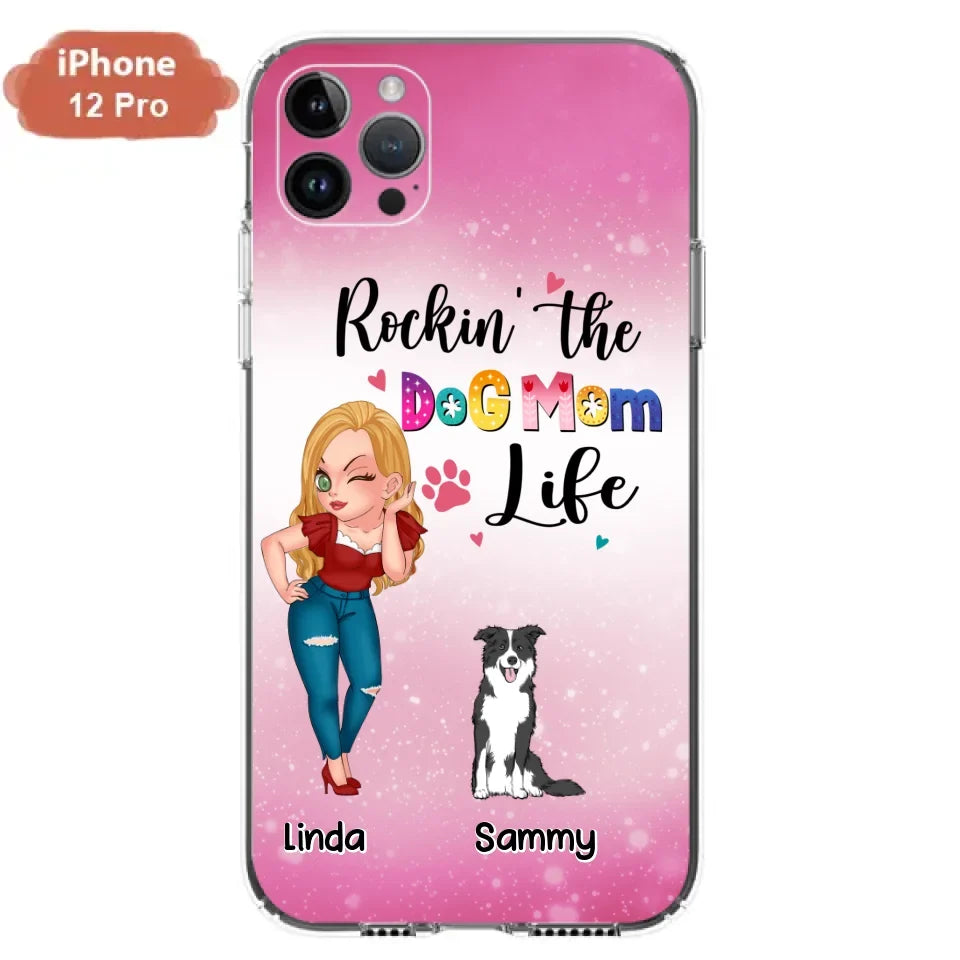 Personalized Dog Mom Phone Case - Up to 6 Dogs - Gift Idea For Dog Lover - Rockin' The The Dog Mom Life - Case for iPhone/Samsung