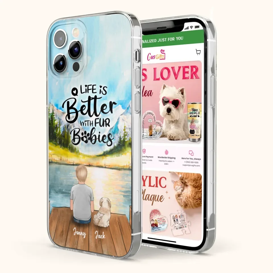 Personalized Pet Kid Phone Case - Life Is Better With Fur Babies - Case For iPhone And Samsung