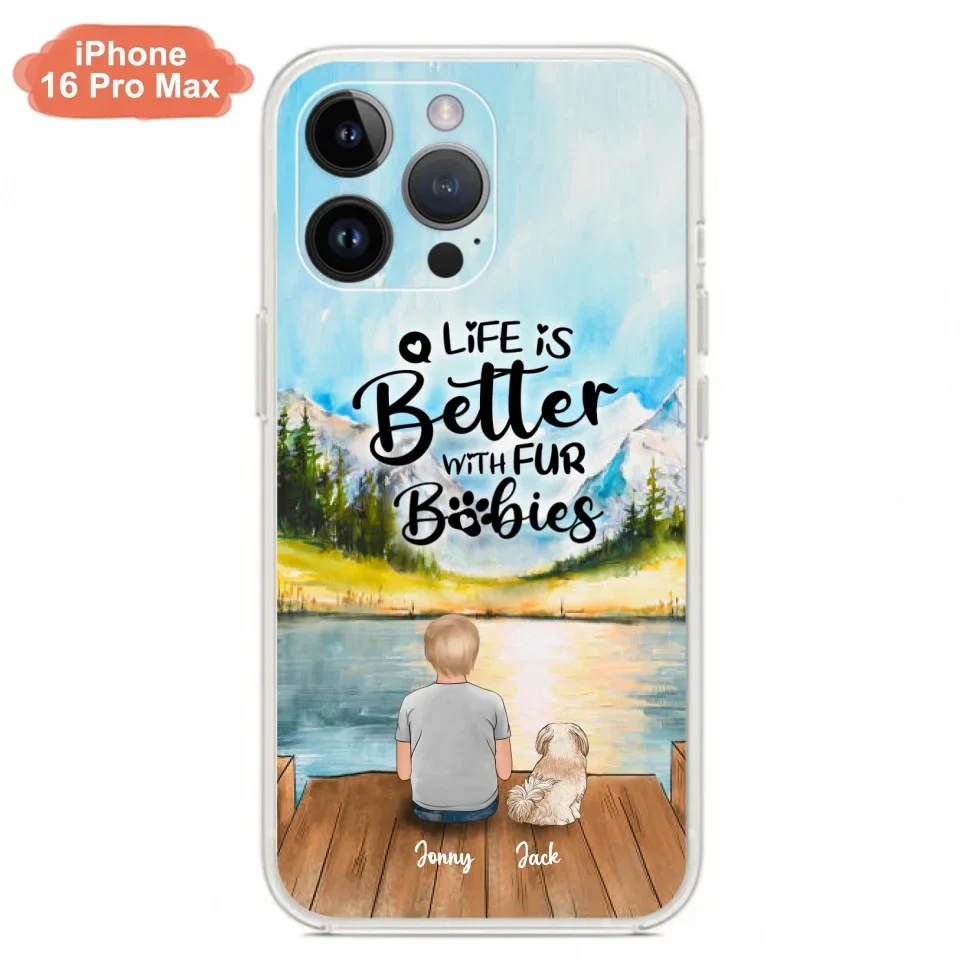 Personalized Pet Kid Phone Case - Life Is Better With Fur Babies - Case For iPhone And Samsung