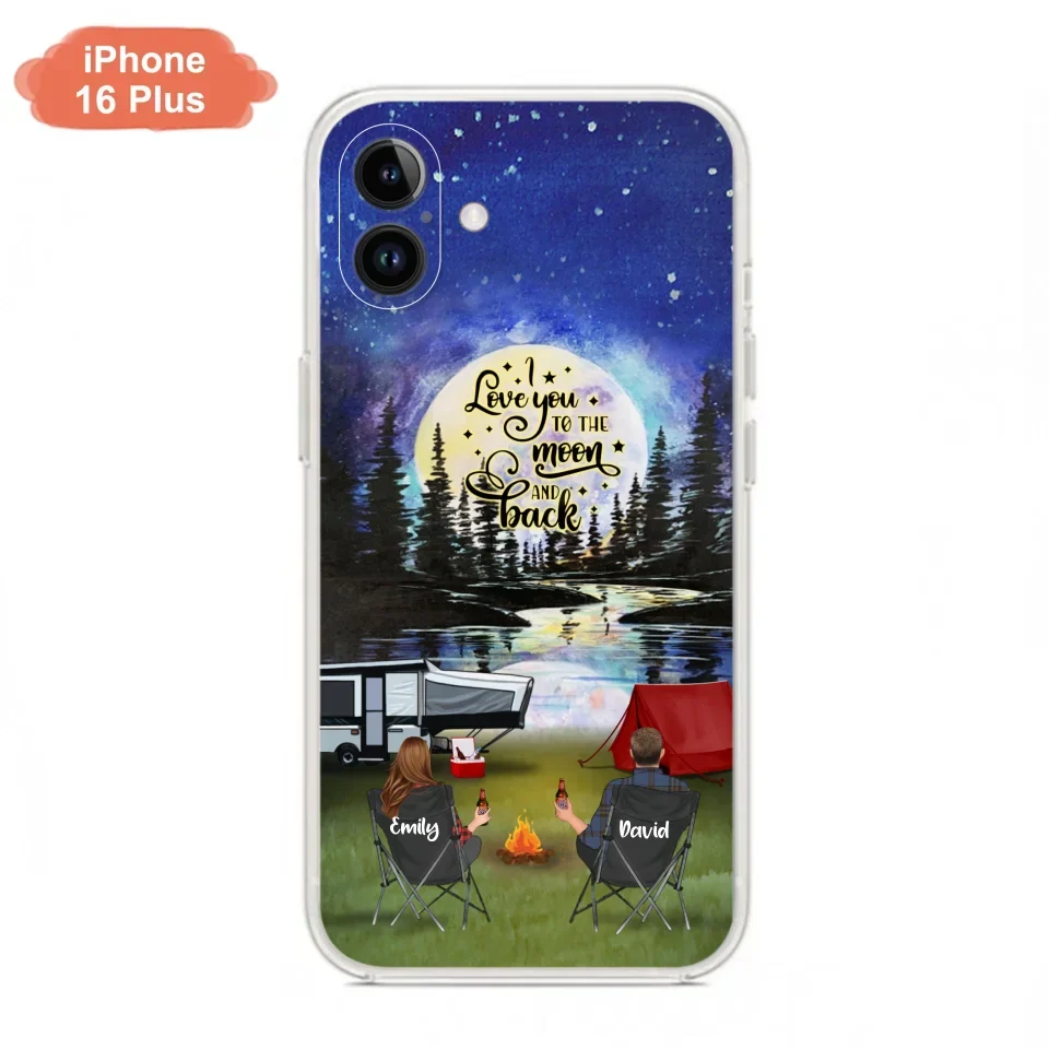 Custom Personalized Camping Moon Phone Case - Couple/ Parents With Upto 3 Kids And 4 Pets - Gift Idea For Camping Lover - I Love You To The Moon And Back - Case For iPhone And Samsung