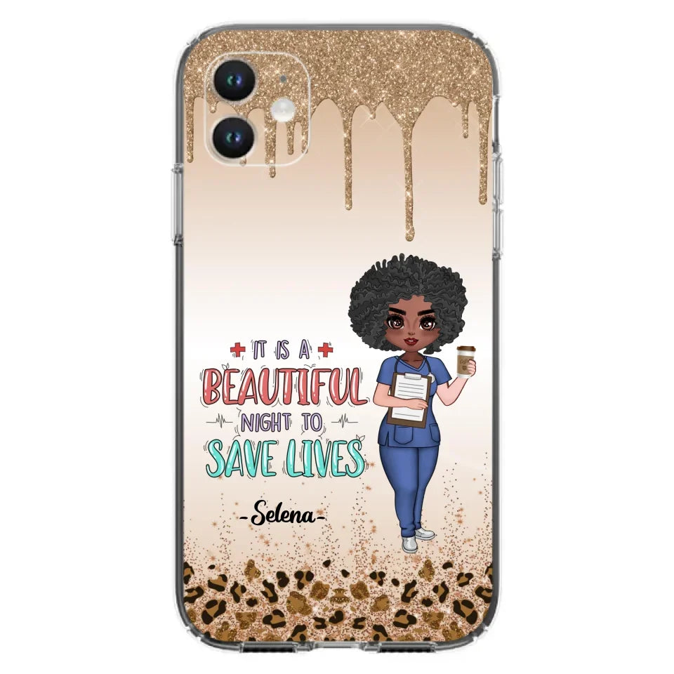 Custom Personalized Nurse Phone Case - Best Gift For Nurse - It's A Beautiful Night To Save Lives - Case For iPhone And Samsung