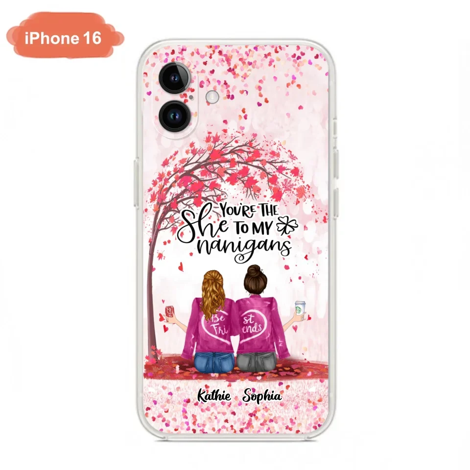 Custom Personalized We Are Best Friends Phone Case - Gift Idea For Friends/ Besties/ Sisters - Upto 5 Girls - You're The She To My Nanigans - Case For iPhone & Samsung