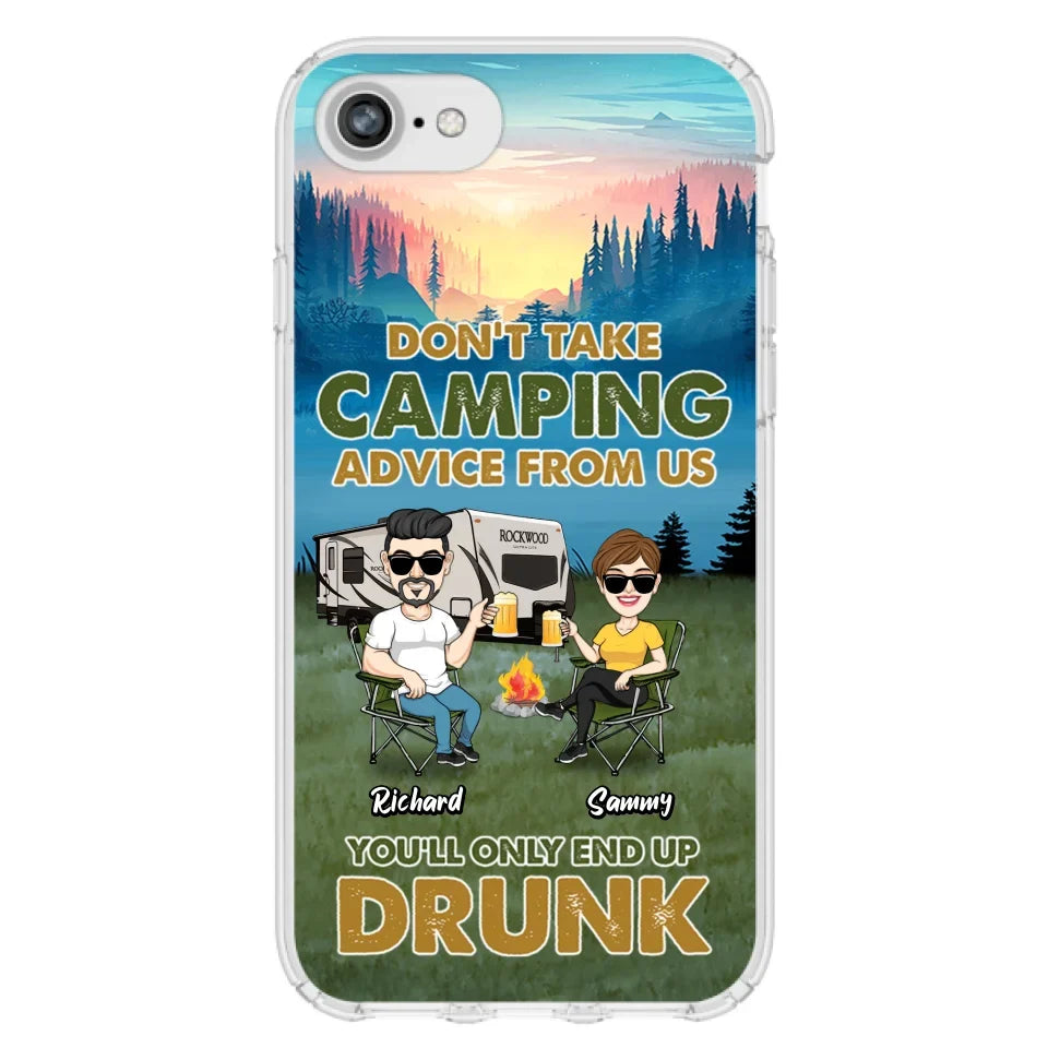 Personalized Camping Friends Phone Case - Up to 7 Friends - Gift Idea For Friends/Camping Lovers - Don't Take Camping Advice From Us You'll Only End Up Drunk - Case for iPhone/Samsung