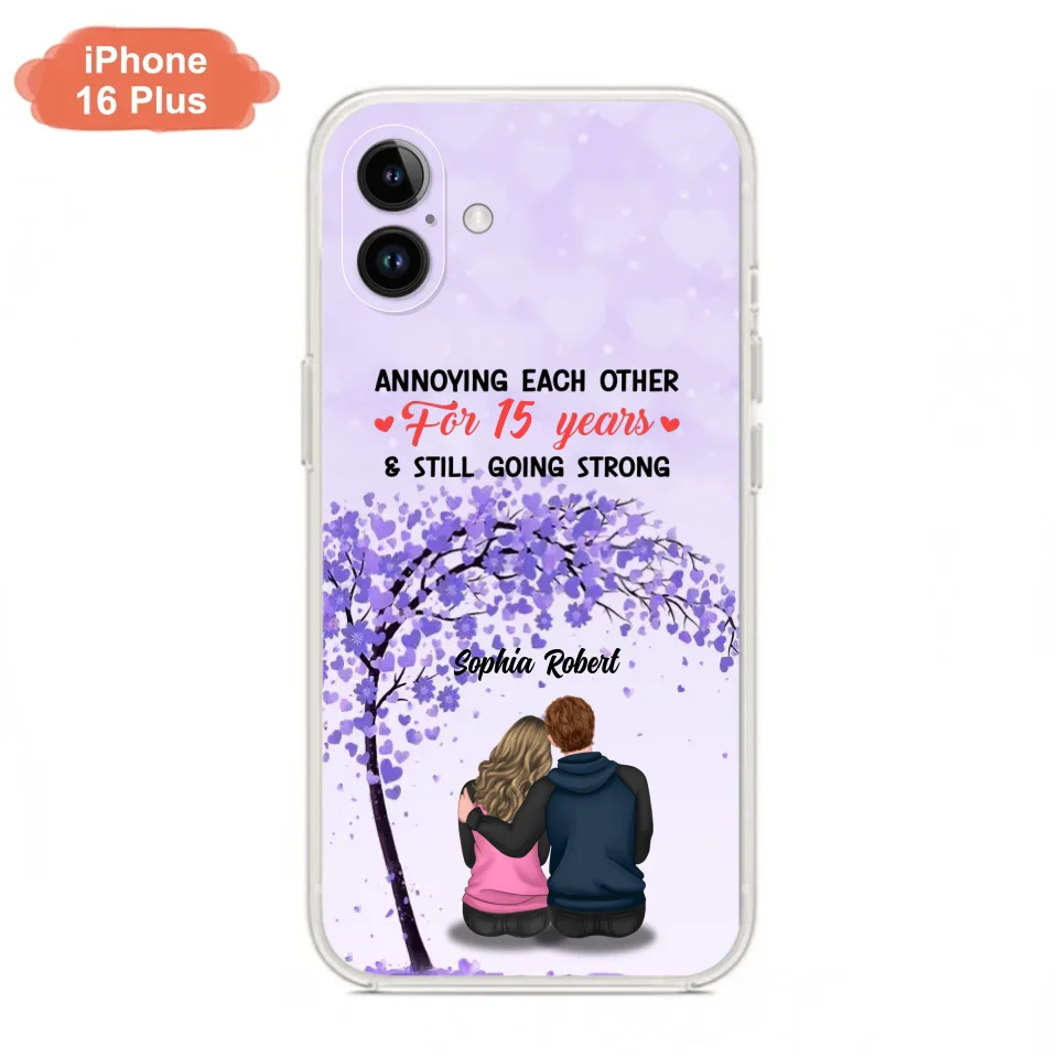 Custom Personalized Couple Phone Case - Gift Idea For Couple/Lovers - Annoying Each Other For 15 Years & Still Going Strong - Cases For iPhone & Samsung