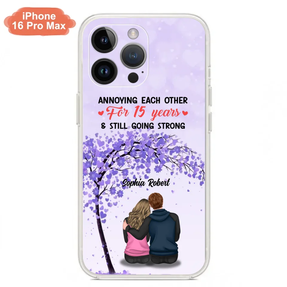 Custom Personalized Couple Phone Case - Gift Idea For Couple/Lovers - Annoying Each Other For 15 Years & Still Going Strong - Cases For iPhone & Samsung