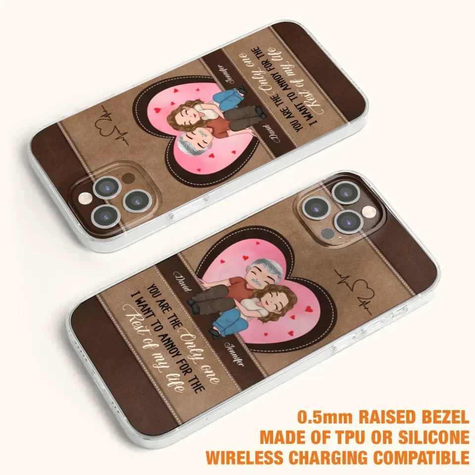 Custom Personalized Couple Phone Case - Gift Idea For Couple - You Are The Only  One I Want To Annoy For The Rest Of My Life