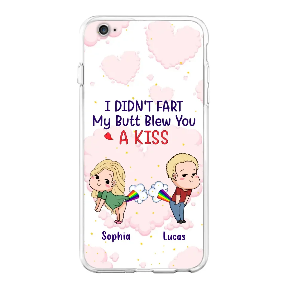 Custom Personalized Fart Couple Phone Case - Funny Valentine's Day Gift For Couple - I Didn't Fart My Butt Blew You A Kiss - Case For iPhone And Samsung