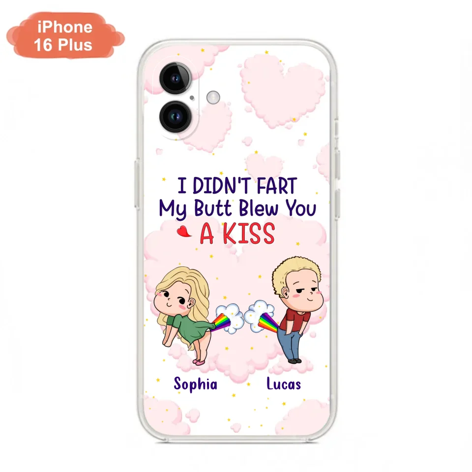 Custom Personalized Fart Couple Phone Case - Funny Valentine's Day Gift For Couple - I Didn't Fart My Butt Blew You A Kiss - Case For iPhone And Samsung
